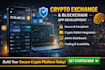 develop crypto exchange and blockchain app with secure system