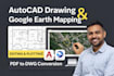 autocad drawing editing plotting and google earth mapping
