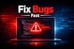 fix bugs in your website or mobile app quickly