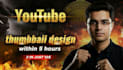 design CTR boosting yt thumbnail in 5 hours