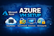 setup microsoft azure virtual machine vm  windows linux