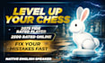 be your professional chess coach