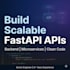 build scalable fastapi backend apis and microservices