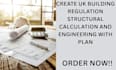 create UK building regulation structural calculation and engineering with plan