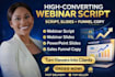 write a high converting webinar script ppt slides,and copy for your sales funnel