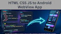 convert your HTML CSS js into an offline android webview app