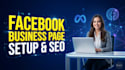 setup and optimize a professional facebook business page for growth
