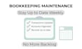 maintain your quickbooks bookkeeping weekly so nothing piles up