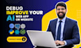 debug improve your ai web app or website as software developer