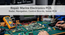 repair marine electronics pcb, radar, navigation, control boards, sonar pcb