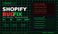 fix shopify bugs, errors, and theme issues fast
