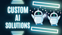 train a custom chatbot for your buisness