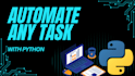 automate any repetitive task with python