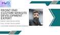 be a front end website development expert to build a custom website