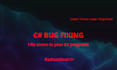 fix bugs in your c sharp code fast
