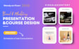 design high fidelity training courses and investor decks