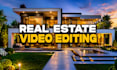 edit cinematic real estate video, real estate promo, real estate video editing
