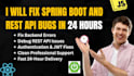 fix spring boot and rest API bugs in 24 hours