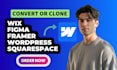 convert or clone wix, wordpress, figma, framer, squarespace to webflow website