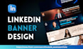 design premium linkedin banners and posts