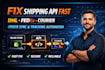 fix or integrate dhl shipping API, fedex, logistics, order sync tracking courier