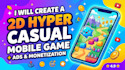 create a 2d hyper casual mobile game with ads