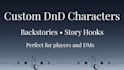 create a custom dnd character with a backstory