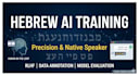 provide professional hebrew ai training, rlhf, and data annotation
