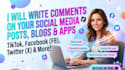 write comments on your blog posts, tiktok, fb, twitter, app, social media posts