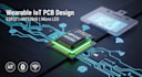 design wearable iot pcb, micro led, esp32 nrf52840 firmware