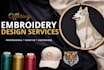 do professional and creative embroidery digitizing