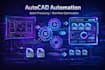 create autocad automation workflow, custom scripts, and batch processing tools