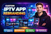 rebrand iptv app smarter pro, ibo player, 9xtream, tivimate