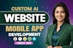 build ai website, ai mobile app, ai chatbot as full stack website developer