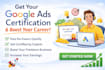 train and guide you to get certified in google ads certifications easily