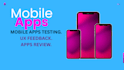 test your mobile app and provide detailed UX feedback