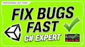 fix unity game bugs and csharp code errors fast