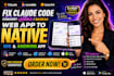 fix claude code convert lovable base44 web app to native ios android app publish