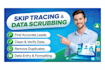 do skip tracing data scrubbing