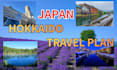 create a simple hokkaido travel plan  your trip