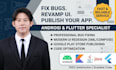 fix bugs, revamp UI, and publish your android or flutter app