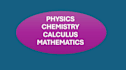 teach calculus, physics and chemistry