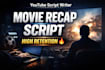 write an engaging youtube script and movie recap