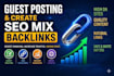 do guest posting and create SEO mix backlinks