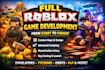 develop a full roblox game from start to finish