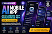 create ai mobile app, ai chatbot app, ai business app for your idea