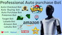 do autopurchase bot, auto checkout bot, auto buying bot, target bot, pokemon bot
