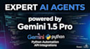 develop a custom ai agent using gemini 1 5 pro and python