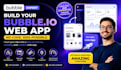 do bubble website, bubble app, bubble mvp, bubble io as bubble developer