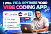 fix, debug and optimize your vibe coding app, lovable, base44, v0 project
